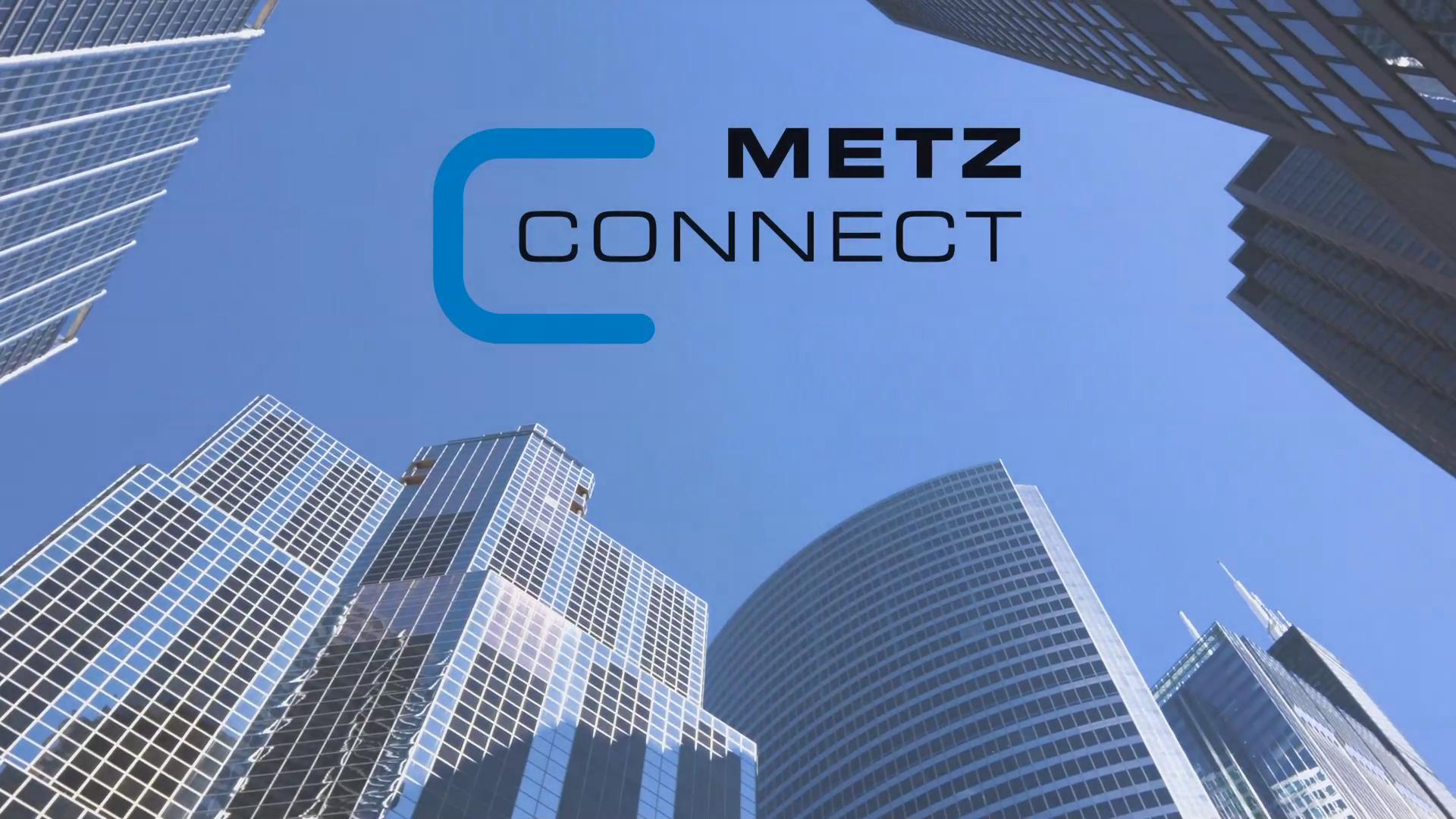 METZ 卓越研发及制造能力 高品质连接技术